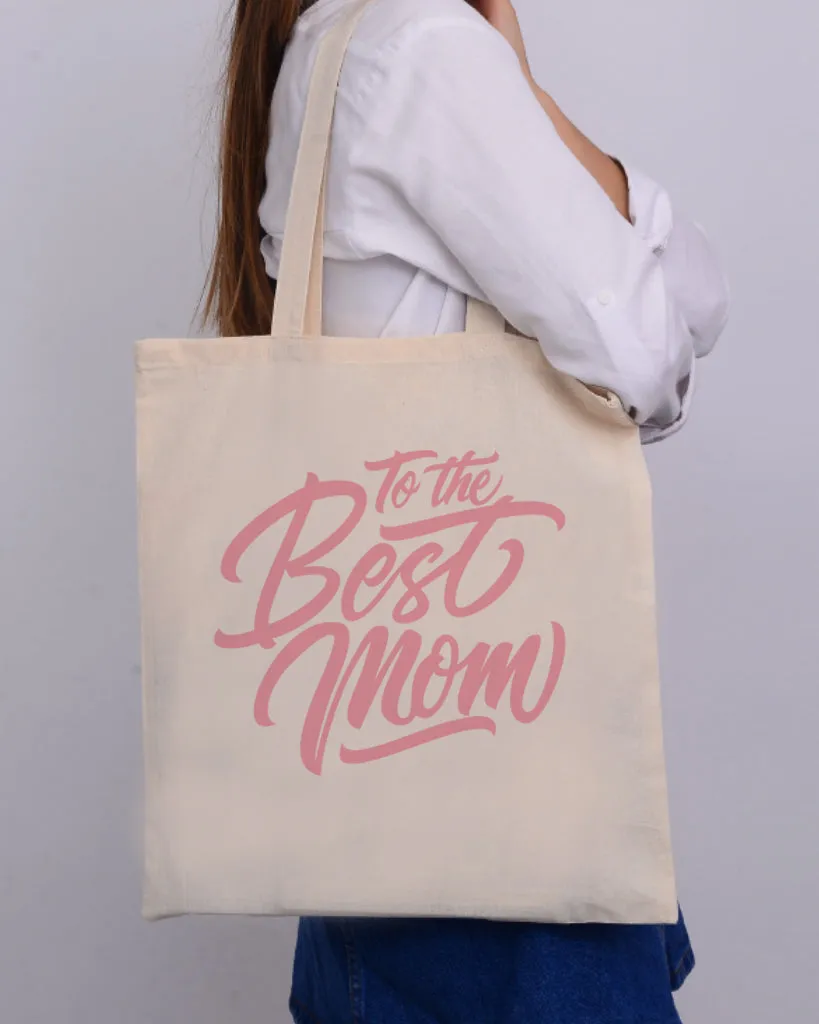 To The Best Mom Customizable Tote Bag - Mother's Tote Bags